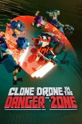 Clone Drone in the Danger Zone игра