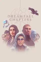 Dreamfall Chapters игра