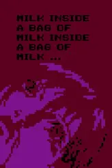 Milk inside a bag of milk inside a bag of milk game