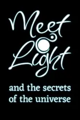 MeetLight and the secrets of the universe