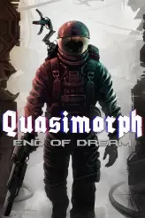 Quasimorph: End of Dream game