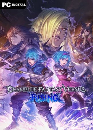 Granblue Fantasy Versus: Rising [v 1.50 + DLCs] (2023) PC | Лицензия